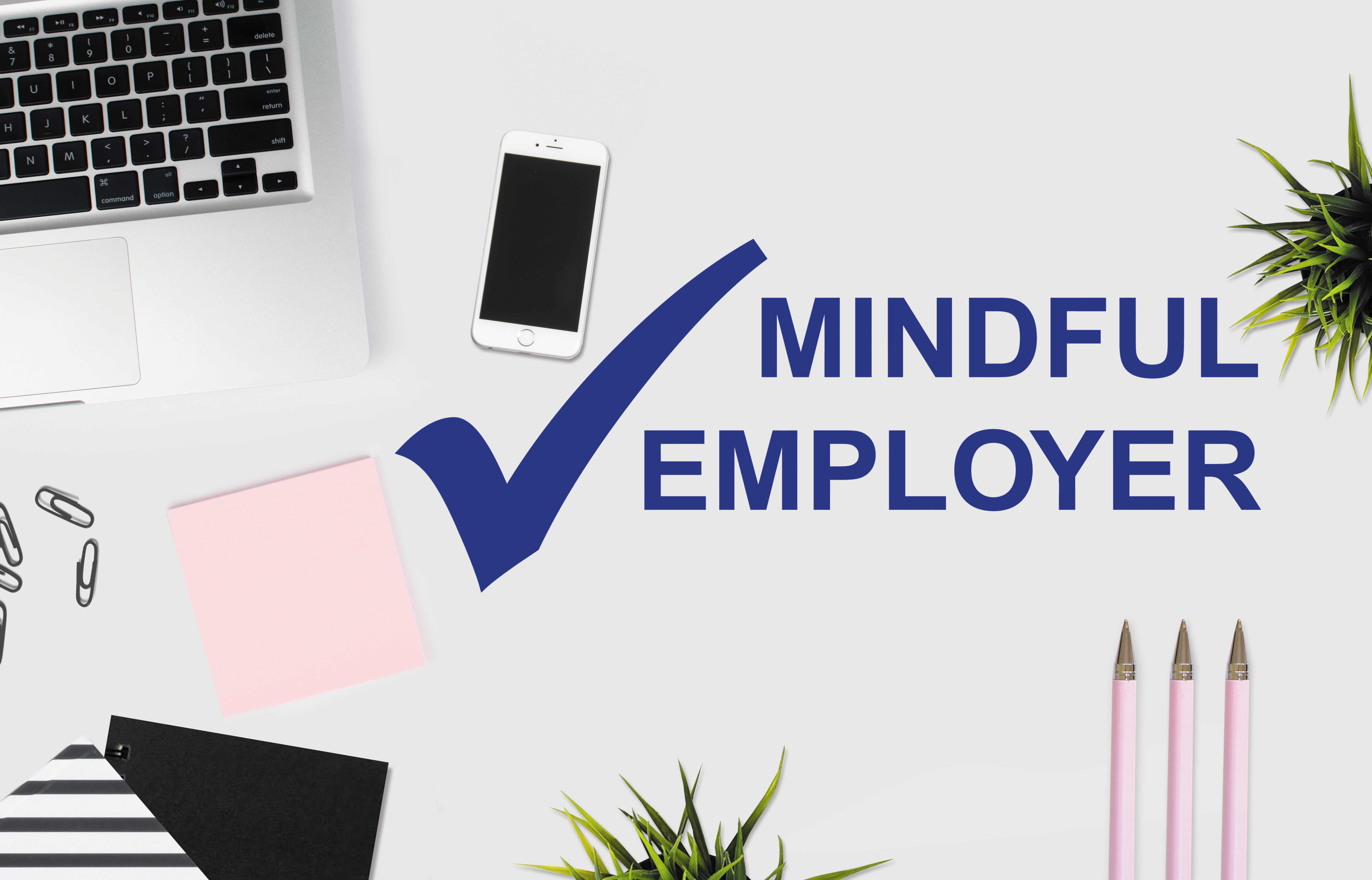 We're a mindful employer