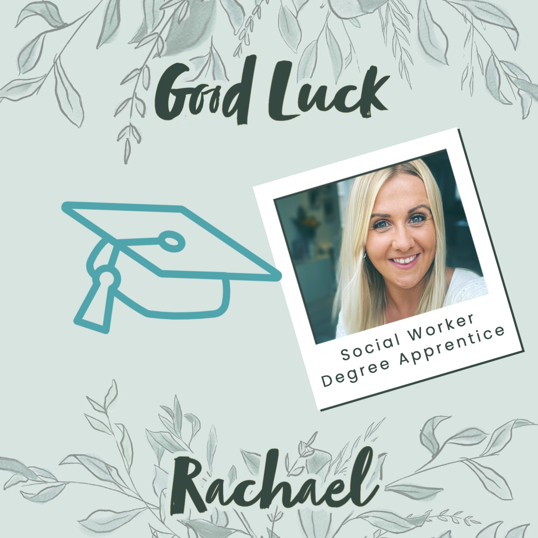 Good Luck to Rachael embarking on her Social Work Degree!